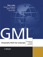 Geography Mark-Up Language: Foundation for the Geo-Web 0470871547 Book Cover