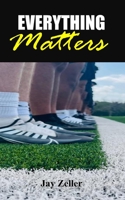 Everything Matters B0BZC148RZ Book Cover