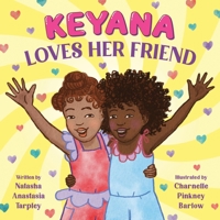 Keyana Loves Her Friend 031605688X Book Cover