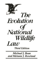 The Evolution of National Wildlife Law 0275959899 Book Cover