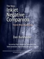 The New Inkjet Negative Companion - Digital Negatives Made Easy 0964963809 Book Cover