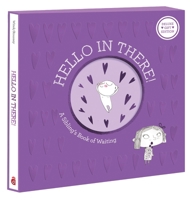 Hello in There!: Deluxe Gift Edition: A Sibling's Book of Waiting (Growing Hearts) 1419791761 Book Cover