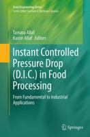 Instant Controlled Pressure Drop (D.I.C.) in Food Processing: From Fundamental to Industrial Applications 1493953745 Book Cover