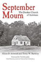 September Mourn: The Dunker Church of Antietam 1611214017 Book Cover