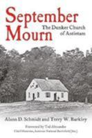 September Mourn: The Dunker Church of Antietam 1611214491 Book Cover