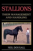 Stallions: Their Management and Handling 085131256X Book Cover