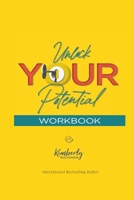 Unlock Your Potential Workbook 0578647982 Book Cover