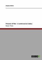 Prisoner of War - A controversial status 3640284348 Book Cover