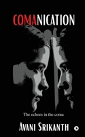 Comanication: The echoes in the coma B0FH9W7867 Book Cover