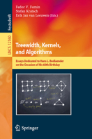 Treewidth, Kernels, and Algorithms: Essays Dedicated to Hans L. Bodlaender on the Occasion of His 60th Birthday (Lecture Notes in Computer Science, 12160) 3030420701 Book Cover