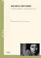 Michele Reverdy Compositrice Intranquille: Compositrice Intranquille 2711624846 Book Cover