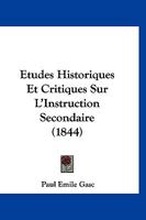 Etudes Historiques Et Critiques Sur L'Instruction Secondaire (1844) 1120516919 Book Cover
