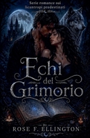 Echi del Grimorio (Serie Romance Sui Licantropi Predestinati) (Italian Edition) B0GYQQSSRP Book Cover