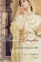 Wisdom's Daughter: A Novel of Solomon and Sheba 0312289375 Book Cover