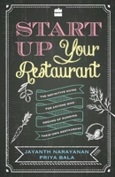 Start Up Your Restaurant: The Definitive Guide for Anyone Who Dreams of Running Their Own Restaurant 9351777200 Book Cover