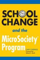 School Change and the Microsociety Program 1412917611 Book Cover