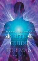 Spiritual Guide for Man Book 1 B0BKMKMFJ7 Book Cover