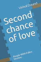 Second Chance Of Love: People With Fallen Destiny . B08YHZT2ZG Book Cover