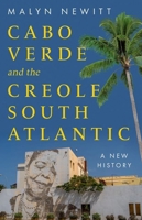 Cabo Verdo and the Creole South : A New History 180526429X Book Cover