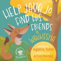 Help Java Jo Find His Friends in Waukesha 1645387240 Book Cover