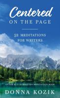 Centered on the Page: 52 Meditations for Writers B0FH7L9F5Z Book Cover