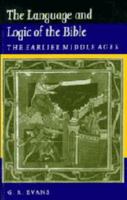 The Language and Logic of the Bible: The Earlier Middle Ages 0521423937 Book Cover