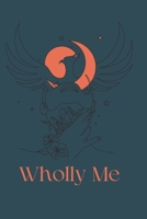 Wholly Me: A Story of Reclamation B0F314BKLR Book Cover