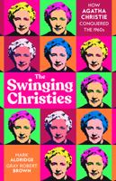 The Swinging Christies: How Agatha Christie Conquered the 1960s 0008805180 Book Cover