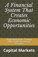 A Financial System That Creates Economic Opportunities: Capital Markets 1980956634 Book Cover