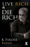Live Rich n Die Rich 9357769706 Book Cover