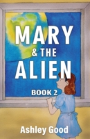 Mary & the Alien Book Two 1777270375 Book Cover