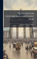Quellen Zur Geschichte Der Stadt Hof 102428168X Book Cover