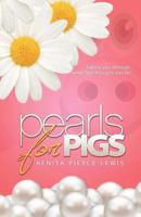 Pearls for Pigs: Taking You Through What God Brought You To! 1613140703 Book Cover