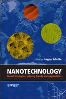 Nanotechnology: Global Strategies, Industry Trends and Applications 0470854006 Book Cover