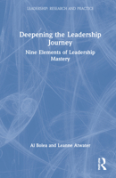 Deepening the Leadership Journey: Nine Elements of Leadership Mastery 0367478374 Book Cover