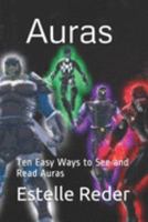 Auras: Ten Easy Ways to See and Read Auras 1686635907 Book Cover