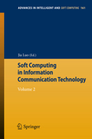 Soft Computing in Information Communication Technology: Volume 2 3642294510 Book Cover