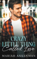Crazy Little Thing Called Love B0CXP8YYBV Book Cover