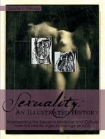 Sexuality: An Illustrated History 047183792X Book Cover
