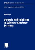 Optimale Risikoallokation in Zulieferer-Abnehmer-Systemen 3824472767 Book Cover