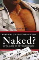 What Does Your Doctor Look Like Naked? 1604628782 Book Cover