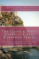The Quick & Dirty Guide to European Travel 1512039799 Book Cover
