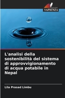 L'analisi della sostenibilità del sistema di approvvigionamento di acqua potabile in Nepal (Italian Edition) 6207137620 Book Cover