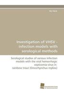 Investigation of VHSV - infection models with serological methods 3838114639 Book Cover