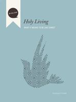 Holy Living: What It Means to Be Like Christ, Facilitator's Guide 0834134314 Book Cover