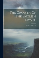 The Growth Of The English Novel 1021233560 Book Cover