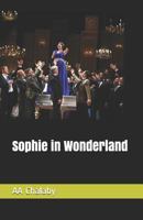 Sophie in Wonderland 1790696283 Book Cover