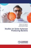 Studies on Some Xylanase Producing Bacteria 6200250553 Book Cover