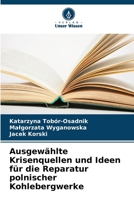 Ausgewählte Krisenquellen und Ideen für die Reparatur polnischer Kohlebergwerke (German Edition) 6208816270 Book Cover