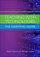 The Essential Guide to Ict: Teaching with Technologies. by Sarah Younie, Marilyn Leask 0335246184 Book Cover